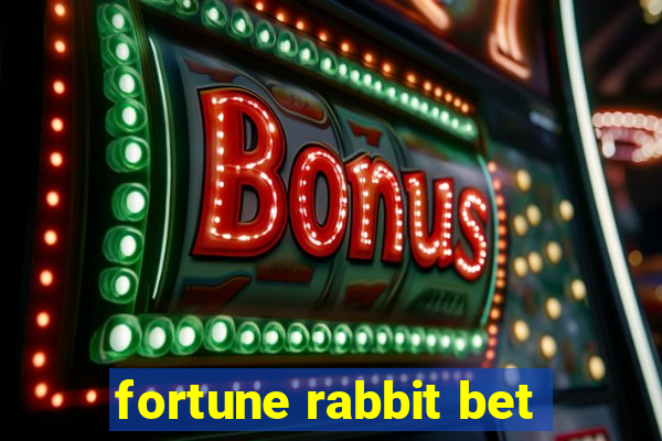 fortune rabbit bet